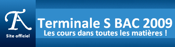 Bienvenue sur le site de cours de terminale S de Thierry Albertin - Cours dans toutes les mati&egrave;res du BAC